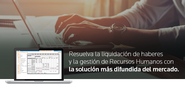 Resuelva la liquidación de haberes y la gestión de Recursos Humanos con la solución más difundida del mercado