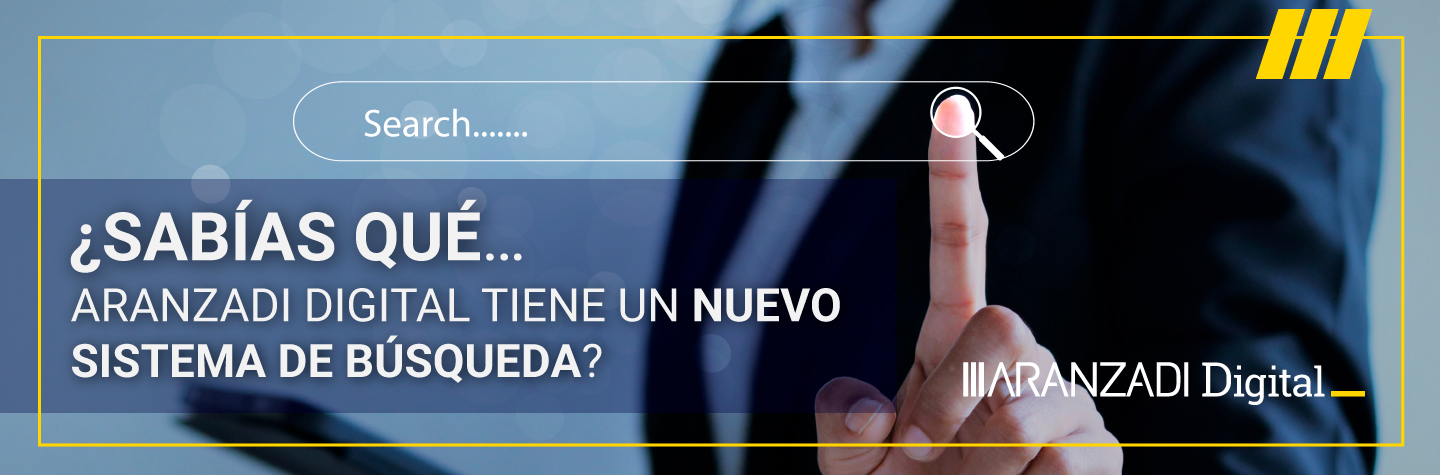 Aranzadi Digital tiene un nuevo sistema de búsqueda