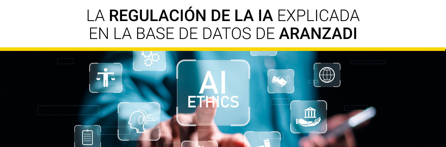 La regulación de la IA explicada en la base de datos de Aranzadi